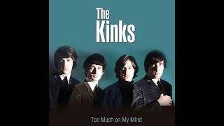 TOO MUCH ON MY MIND THE KINKS (2026 MIX)