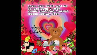 Only Cupid Shot Me 