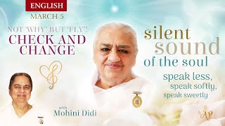 March 5, 2022 - Mohini Didi - Silent sound of the Soul - Check and Change #5