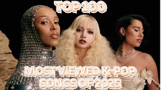 (TOP 100) MOST VIEWED K-POP SONGS OF 2025 (FEBRUARY WEEK 2)