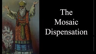 124 The Mosaic Dispensation