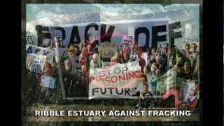 FRACKING UK - RIBBLE ESTUARY AGAINST FRACKING