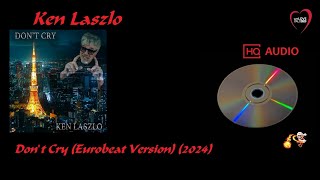Ken Laszlo - Don't Cry (Eurobeat Version) (Mr73)