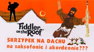 Matchmaker ; Sunrise, Sunset - Fiddler on the Roof | 🎷 Marcin Odyniec, 🎹 Grzegorz Bożewicz