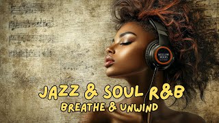 Jazz & Soul R&B – Chill Evening Melodies to Relax, Unwind & Soothe Your Soul 🎷✨