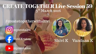 CREATE TOGETHER Live Session 59 with Vandana Krishna CZT on 3rd March 2026.