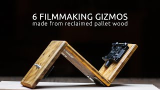 6 Filmmaking Gizmos made from reclaimed pallet wood (that I actually use)