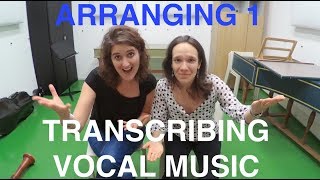 Episode 30: Arranging 1, transcribing vocal music