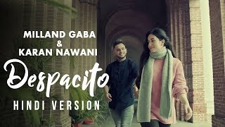 Millind Gaba Ft. Karan Nawani | Despacito | Hindi Love Version | AM Studio