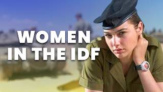 The Wonder Women of the Israel Defense Force | Unpacked