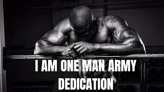 I AM ONE MAN ARMY ,DEDICATION,MENTAL STRENGTH,@benlionelscott