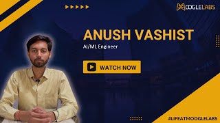 The Potential of AI/ML Services: Insights from MoogleLabs' Mr. Anush Vashisht