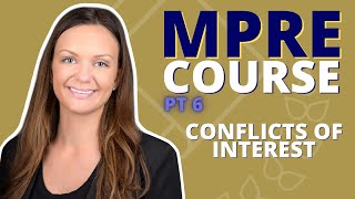 MPRE COURSE PART 6: Conflicts of Interest