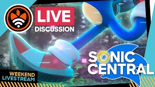 Sonic Central - LIVE DISCUSSION - Tails' Channel Live