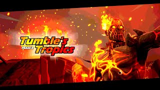 TUMBLE'S TROPICS: PHASE 2 - OUT NOW: 6828-7954-6081