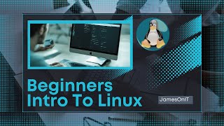 Beginners Introduction To Linux