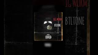 BIGWORM. ( BTL TONE )