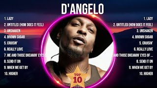 D ' A N G E L O  Full Album 🎶 New Playlist 🎶 Special Songs