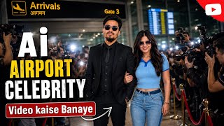 AI Airport Celebrity Video Kaise Banaye 😱 Viral AI Video Editing Tutorial 2026