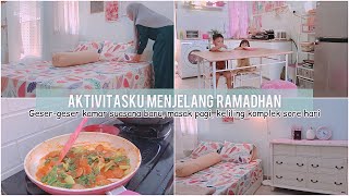Masak pagi menu simpel, geser-geser kamar suasana baru menyambut Ramadhan, lanjut jalan-jalan sore