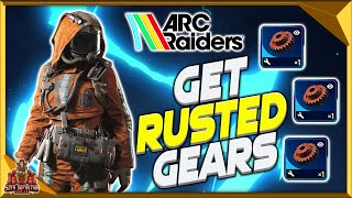 Arc Raiders How To Get Rusted Gear - Best Rusted Gears Locations To Farm Them fast