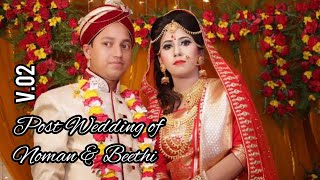 || NOMAN & BEETHI || Post Wedding Ceremony || Vol.02 ||