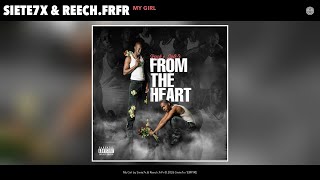 Siete7x & Reech.FrFr - My Girl (Official Audio)