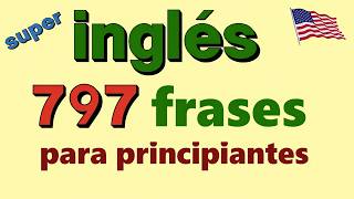 ✅797 frases más comunes ¡Aprender clases de ingles para principiantes!