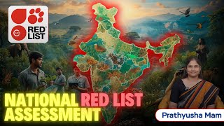Safeguarding India’s Biodiversity: National Red List Assessment | By Prathyusha Mam