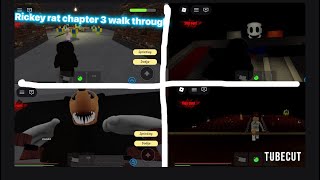 Rickey rat chapter 3 walk though 