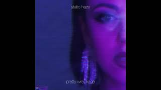 Static Haze - Pretty Wreckage | Pop Soul Dark Pop Inspired by Euphoria | Sad Baddie (Maddy Perez)