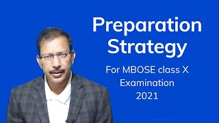 Preparation Strategy for Class X MBOSE 2021 Examination.