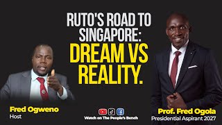 RUTO'S ROAD TO SINGAPORE. Prof Fred Ogola.