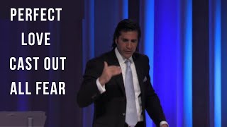 Perfect Love Casts Out Fear | Pastor Gregory Dickow
