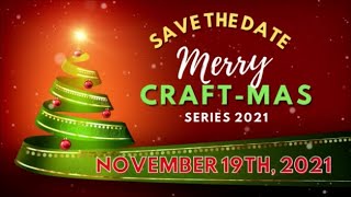 SAVE THE DATE | MERRY CRAFT-MAS SERIES | NOVEMBER 19, 2021