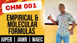 EMPIRICAL & MOLECULAR FORMULAS | Chemistry 001 | JUPEB | JAMB |  WAEC