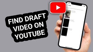 How to Find Draft Videos on the YouTube App