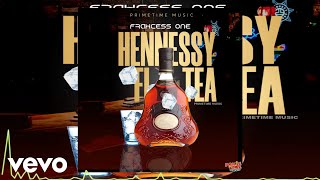 Frahcess One - Henessy Fi Tea (Official Audio)