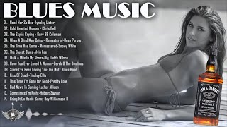 Best Of Smooth Blues Music - Best Album Of Jazz Blues Music -  Best Blues Songs Of All Time