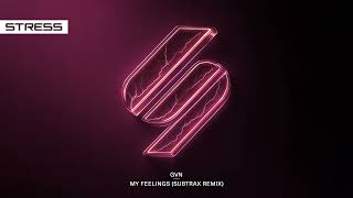 GVN - My Feelings (Subtrax Remix)