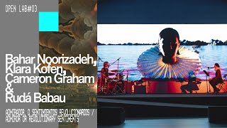 Admiror, or Revolutionary Sentiments | Bahar Noorizadeh + Klara Kofen + Cameron Graham + Rudá Babau