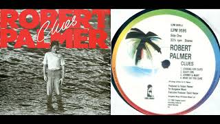 Robert Palmer - Looking For Clues