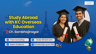 Study Abroad from Ch. Sambhajinagar | KC Overseas Education | Scholarships up to 100%