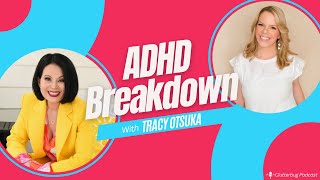 Could you have ADHD? Let’s breakdown the signs with Tracy Otsuka | Clutterbug Podcast # 203