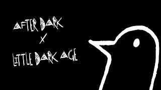 After Dark x Little Dark Age // V2 Slowed Full Edit Audio