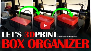 3D Print | Box Organizer | Daily Life of MrsMernic