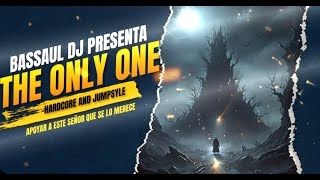 #bassauldj - THE ONLY ONE - SESION HARDJUMP MADE SPAIN - APOYO PARA ESTE HOMBRE - DESCARGA TRACKLIST