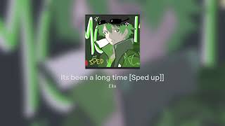 Its been a long time [Sped up]]