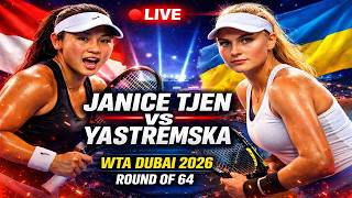 Janice Tjen vs Dayana Yastremska 🎾LIVE TENNIS WTA DUBAI UAE OPEN 2026 | Round Of 64