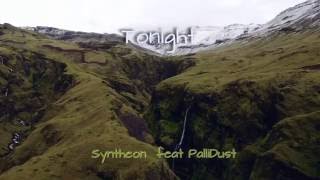 Tonight - Syntheon feat. PalliDust